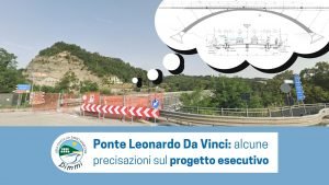 Scopri di più sull'articolo Ponte Leonardo Da Vinci, alcune precisazioni sul progetto esecutivo